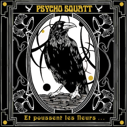 Psycho Squatt : Et poussent les fleurs… LP